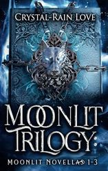 Moonlit Trilogy: Moonlit Novellas 1-3