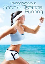 Training Workout: Short & Distance Running