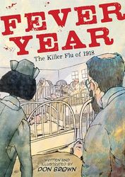 Fever Year: The Killer Flu of 1918