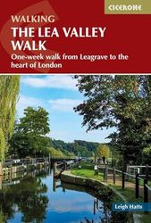 The Lea Valley Walk: One-week walk from Leagrave to the heart of London