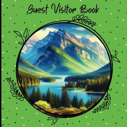 Visitor Guest Book for Vacation Home. Sign In Log Book for Airbnb, VRBO, Guest House, Bed & Breakfast.: Beautiful Soft Cover for Mountain, Lake Cabins. Format 8,5x8,5 inches.