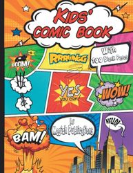 Kids' Comic Book with 100 Blank Pages: Over 20 Different Action Layouts, Large 8.5 x 11 Inches