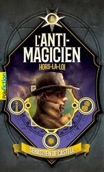 L'Anti-Magicien, 6: Hors-la-loi