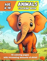 Animals Coloring Book: an exercise coloring book with animals with an increasing level of detail for children aged 6-10