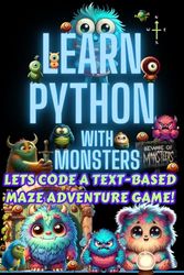 Learn Python with Monsters: Lets code a text-based maze adventure game!