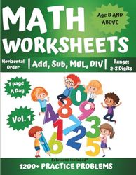 Math Practice Workbook for Kids Ages 8+: 1250+ Horizontal Problems | Volume 1: 2–3 Digit Addition, Subtraction, Multiplication & Division in ... | Daily Worksheets with Answer Key Included