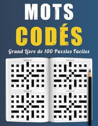Grand Livre de Mots Codés – 100 Puzzles Faciles: Jeu de Lettres Idéal pour Adultes, Seniors et Débutants