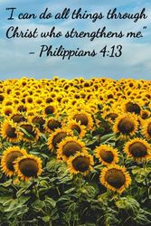 "I Can Do All Things Through Christ Who Strengthens Me" - Philippians 4:13: A Christian Journal with crosses on Every Page | 120 pages | Lined