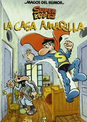 Superlópez. La casa amarilla (Magos del Humor 108) (Bruguera Clásica)