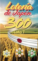 Lotería de Japón: Loto 7 – 300 Combinaciones Ganadoras