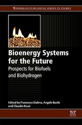 Woodhead Publishing Bioenergy Systems for the Future: Prospects for Biofuels and Biohydrogen