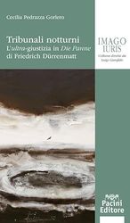 Tribunali notturni. L'ultra-giustizia in die Panne di Friedrich Durrenmatt
