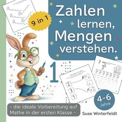 Zahlen lernen, Mengen verstehen. - Erste mathematische Hürden meistern - Von den ersten Zahlen bis zum Mengenverständnis für Junge und Mädchen ab 4 Jahre