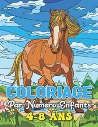 Coloriage Par Numéro Enfants 4-8 Ans: Cadeau de livre de coloriage par numéro de cheval fantastique pour enfants et tout-petits - Livres de coloriage ... Idées de cadeaux de vacances de relaxation
