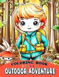 Outdoor Adventure: An Adventure-filled Coloring Book for Young Explorers, Ages 7-9