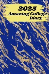 2025 Amazing College Diary: Standard Hardcover daily with 2025 Calendar Planner Book to achieve your 2025 Goals