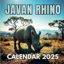 Javan Rhino Calendar 2025: 12 Months of Javan Rhino from Jan 2025 to Dec 2025, Square 8.5 x 8.5 Inches Gift For Organizing & Planning