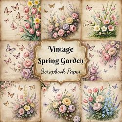 Vintage Spring Garden Scrapbook Paper: 20 Floral Designs, Craft Paper for Decorating, Journaling, and DIY Projects