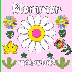 Blommor målarboK: Djärva och lätta växter och blommor för barn och vuxna | Avkoppling och nöje och stresslindring | stort tryck Blomma och mönster, ... Blommor som blommar, svampillustrationer.
