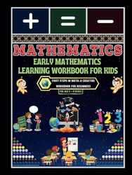 Early Mathematics Learning Workbook for Kids: - First Steps in Math: A Creative Workbook for Beginners