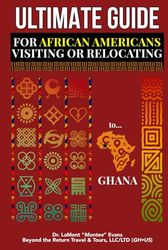 Ultimate Guide to Visiting or Relocating to Ghana for African American
