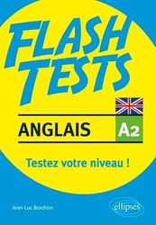 Anglais. Flash Tests. A2. Testez votre niveau en anglais !