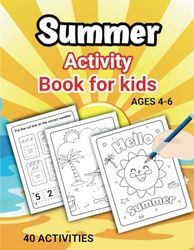 Summer Activity Book For Kids Ages 4-6: Mazes, Cut the Line, Additions, Shadow Matching, Coloring Pages and More!