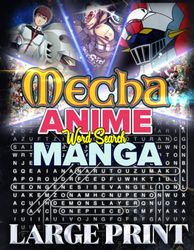 Mecha Anime & Manga Word Search: A Giant Puzzle Adventure for Fans of Robots and Battles: 1000 Unique Word Search Puzzles Featuring Iconic Mecha ... Teens, and Seniors | Ideal Brain Training.