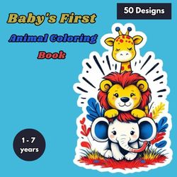 Baby's First Animal Coloring Book: Adorable Wild Creatures and Their Babies – Simple, Fun, and Easy Coloring for Little Hands