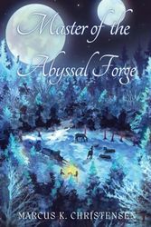 Master of the Abyssal Forge: Volume 1 (1)