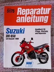Suzuki DR 650 Baujahre 1990 bis 1996: Handbuch für Pflege, Wartung und Reparatur
