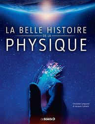 La belle histoire de la physique