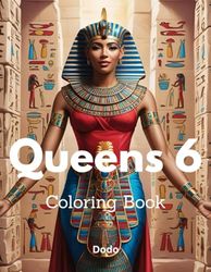 Queens 6 Coloring Book: Coloring book for the beautiful and elegant pharaonic queens