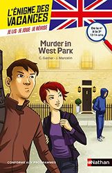 L'énigme des vacances Anglais - Murder in West Park - Un roman-jeu pour réviser les principales notions du programme - 4e vers 3e - 13/14 ans: De la 4ème à la 3ème