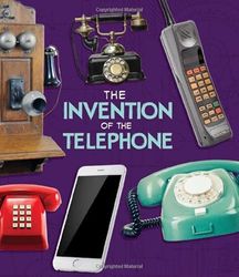World-Changing Inventions: The Invention of the Telephone