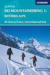 Alpine ski mountaineering vol. 1 western alps