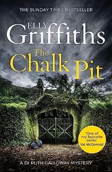 The Chalk Pit: The Dr Ruth Galloway Mysteries 9: 09