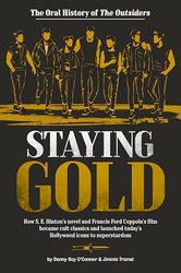 Staying Gold: The Oral History of the Outsiders