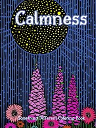 Something Different Coloring Book : Calmness