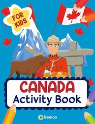 Canada Themed Kids Activity Book: Mazes, Color By Number, Coloring Pages and More! Scan QR Code on Each Page for More Digital Copies and Solutions