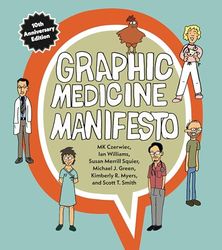 Graphic Medicine Manifesto: Tenth Anniversary Edition