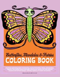 Butterflies Mandalas and Fairies Coloring Book 24 Unique Designs: Engaging and Relaxing designs that embody beauty and magic, gracing your dreams with ... weaving a tapestry of wonder and serenity.