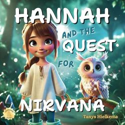Hannah and the Quest for Nirvana