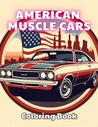 American Muscle Cars Coloring Book for Adult: Stress Relief And Relaxation Coloring Pages
