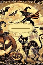 Vintage Halloween - Witch, Black Cat & Pumpkin Designs for Spooky Writing: Perfect for Halloween Journaling, Planning, & Gifts