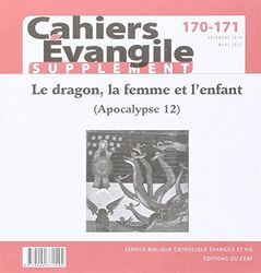 Cahiers Evangile supplément - Numéro 170-171 Le dragon, la femme et l'enfant (Apocalypse 12)