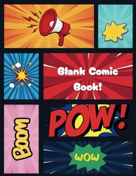 Blank Comic Book for Kids: Create Your Own Story, Comics & Graphic Novels with ease