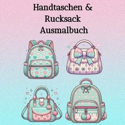 Ausmalbuch Handtaschen & Rucksäcke: 60 verschiedene Handtaschen und Rucksäcke zum ausmalen, ideal für modebewusste Mädchen oder auch eine tolle Geschenkidee
