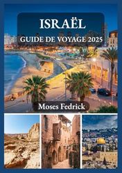 ISRAËL GUIDE DE VOYAGE 2025