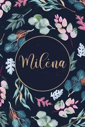 Miléna: Cahier personnalisé avec prénom Miléna | Cadeau d'anniversaire pour fille, maman, femme, sœur ... | 110 pages lignée, Petit Format 6x9 pouces (15,24 x 22,86 cm)